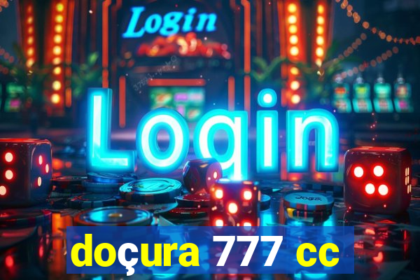 doçura 777 cc